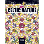 CREATIVE HAVEN COLOURING BOOK CELTIC NATURE DELUXE EDITION
