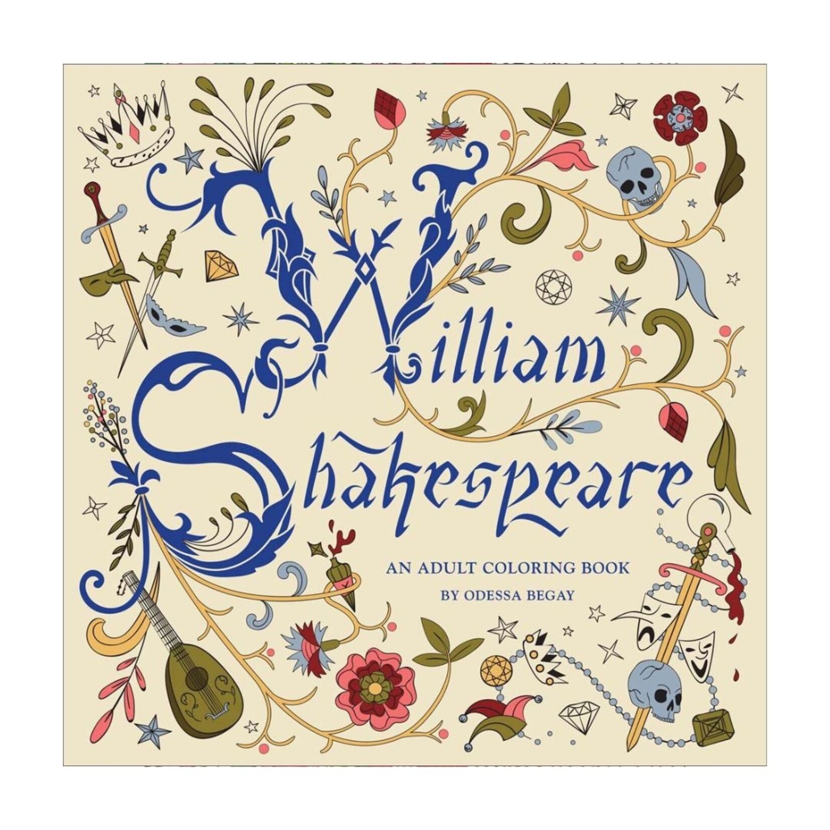 WILLIAM SHAKESPEAR: AN ADULT COLOURING BOOK
