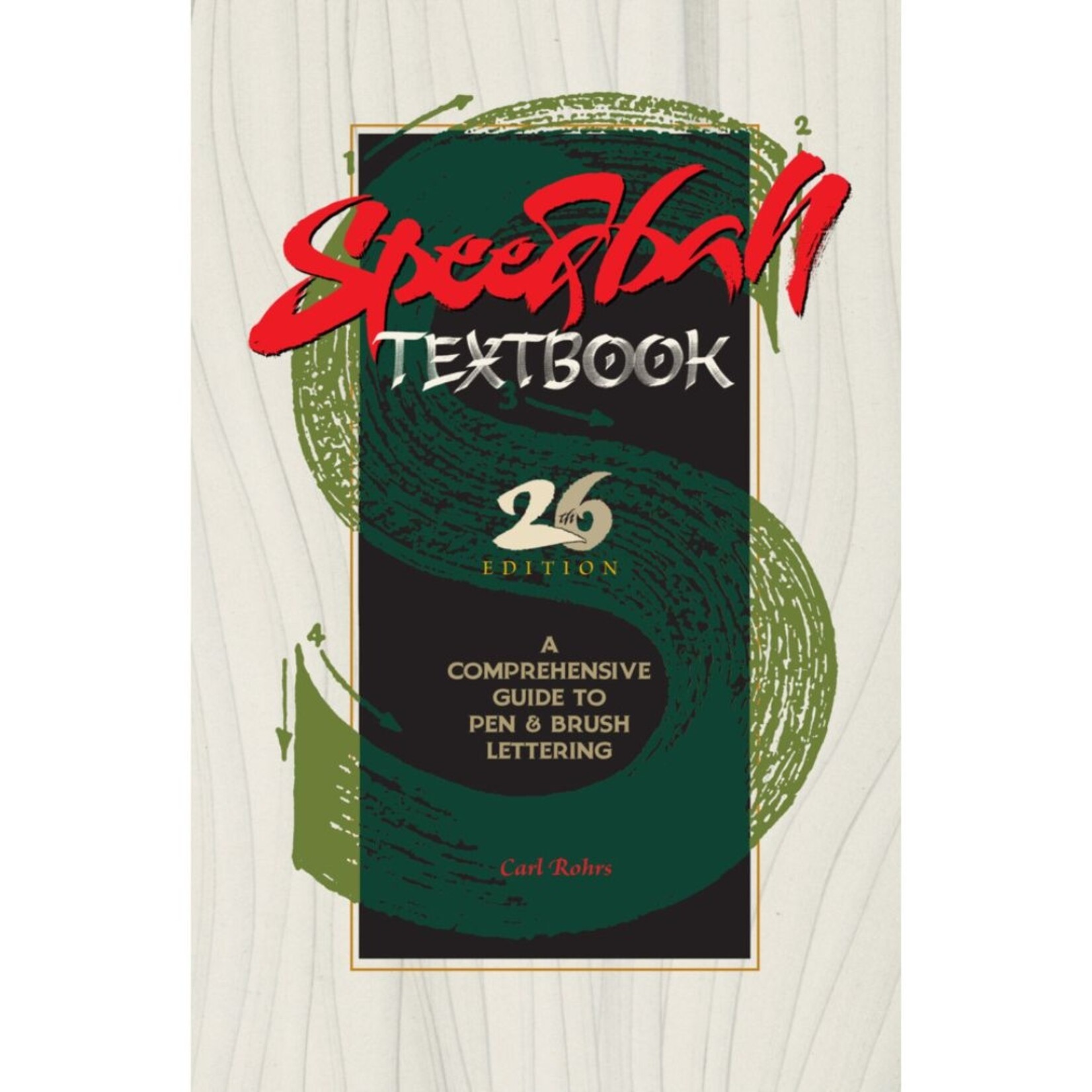 THE SPEEDBALL TEXTBOOK PEN & BRUSH LETTERING GUIDE
