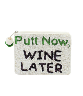 Putt Now, Wine Later Beaded Pouch