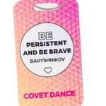 Covet Dance Covet Dance Be Persistent and Be Brave Bag Tag