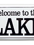 Metal Welcome To The Lake Sign