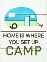 Home is Where you Camp Block Sign