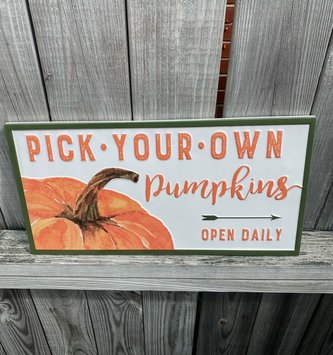 Pick Your Own Pumpkin Embossed Sign