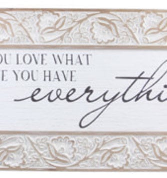 You Have Everything Wooden Scroll Sign