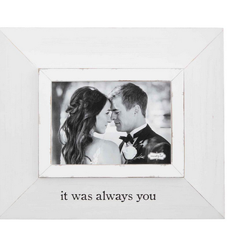 5x7 It was Always You Wooden Frame
