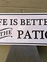 Metal Life is Better on the Patio Sign