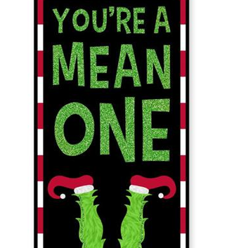 Your a Mean One Hanging Sign