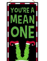 Your a Mean One Hanging Sign