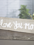 Rustic Wooden I Love You More Sign
