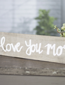 Rustic Wooden I Love You More Sign