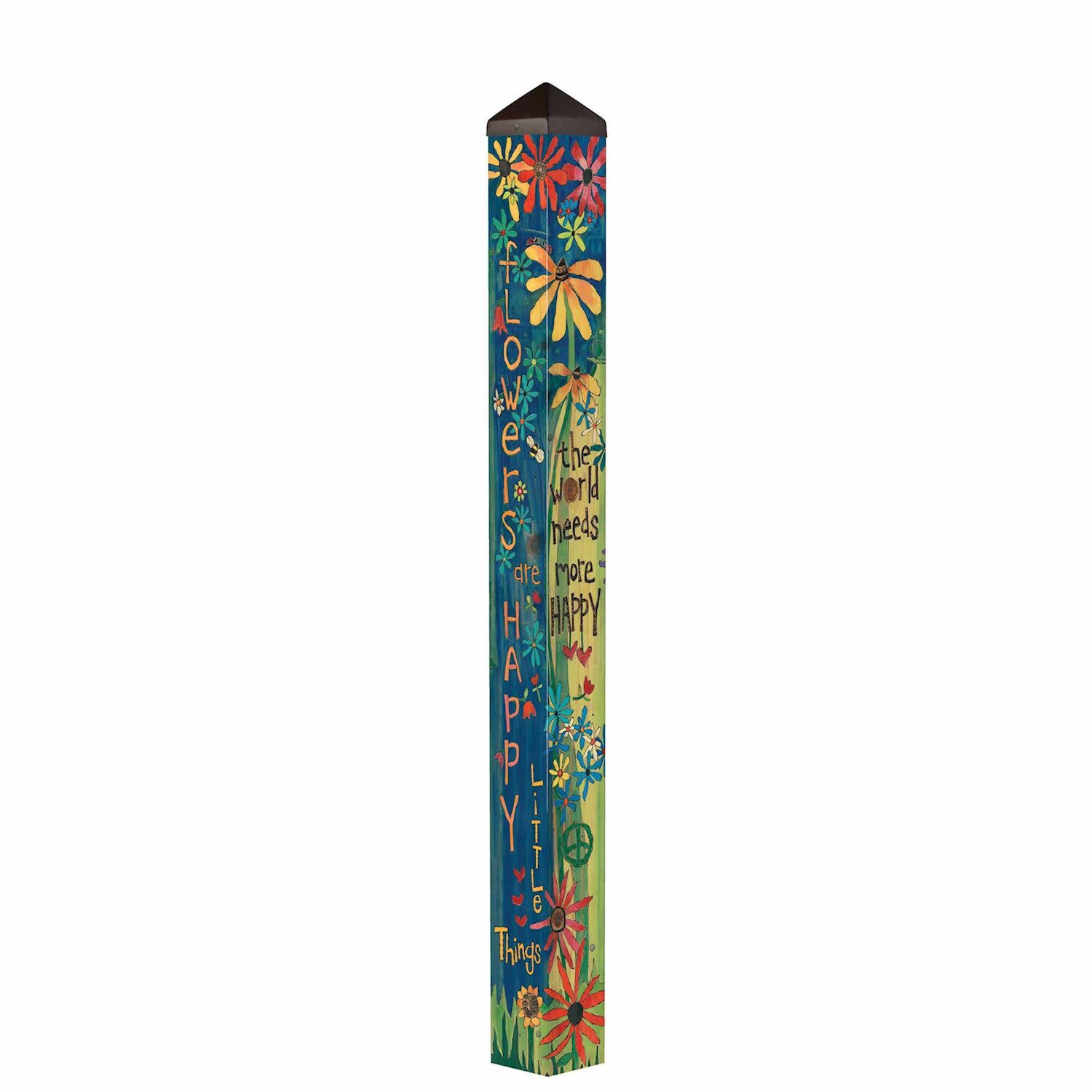 60" The World Needs More Happy Art Pole