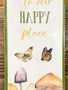 Welcome to Our Happy Place Butterfly Metal Sign
