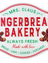 Mrs Clause Gingerbread Bakery Sign