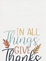 In All Things Give Embroidered Kitchen Towel