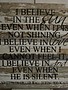 I Believe Holocaust Reclaimed Pallet Sign (2 Colors)