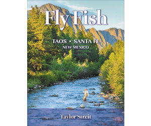 Fly Fish Taos-Santa Fe Book