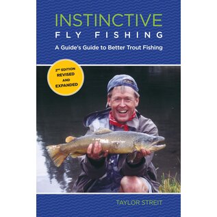 Instinctive Fly Fishing: A Guide's Guide to Better Trout Fishing