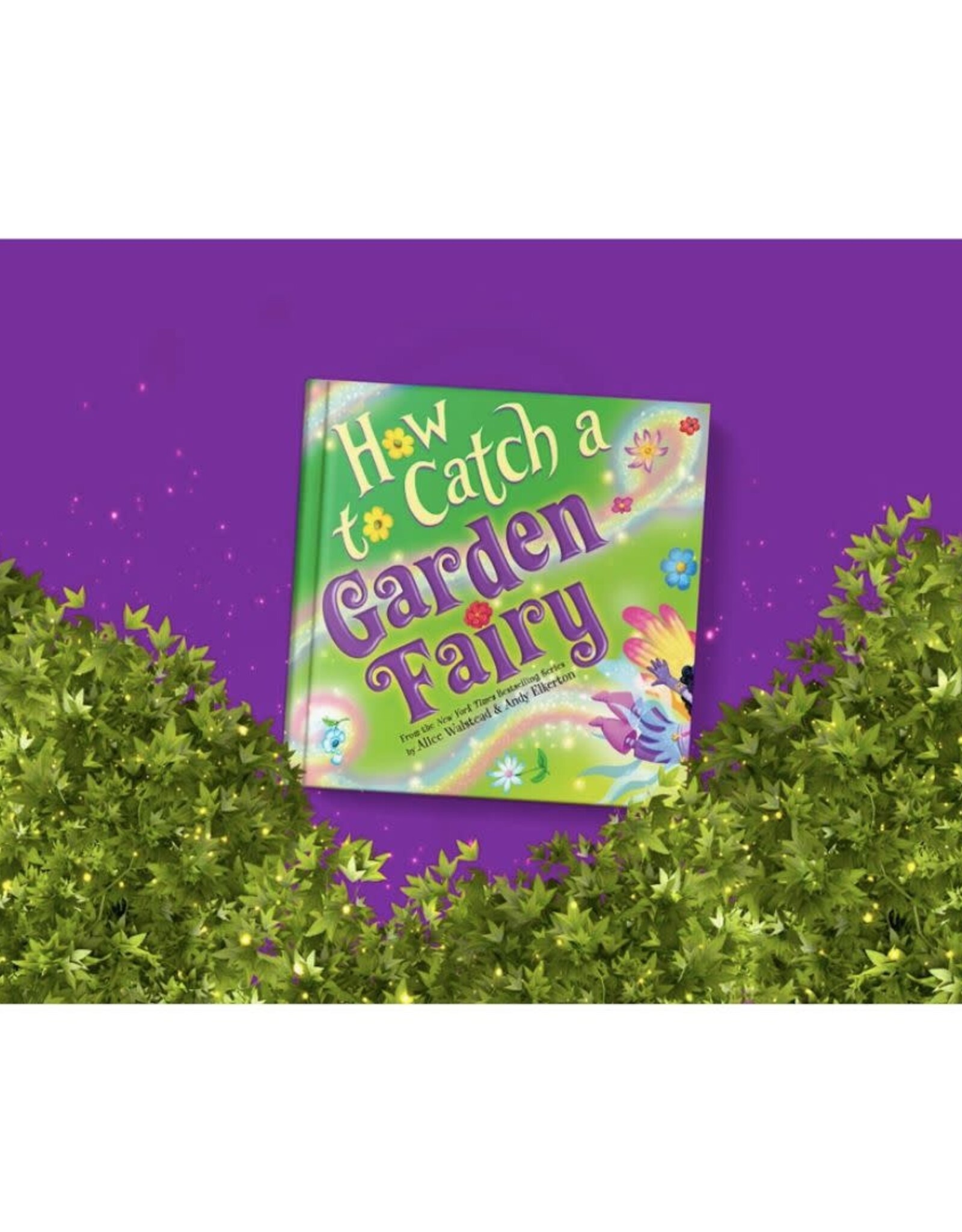 How To Catch A Garden Fairy