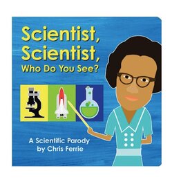 Scientist, Scientist, Who Do You See? BB