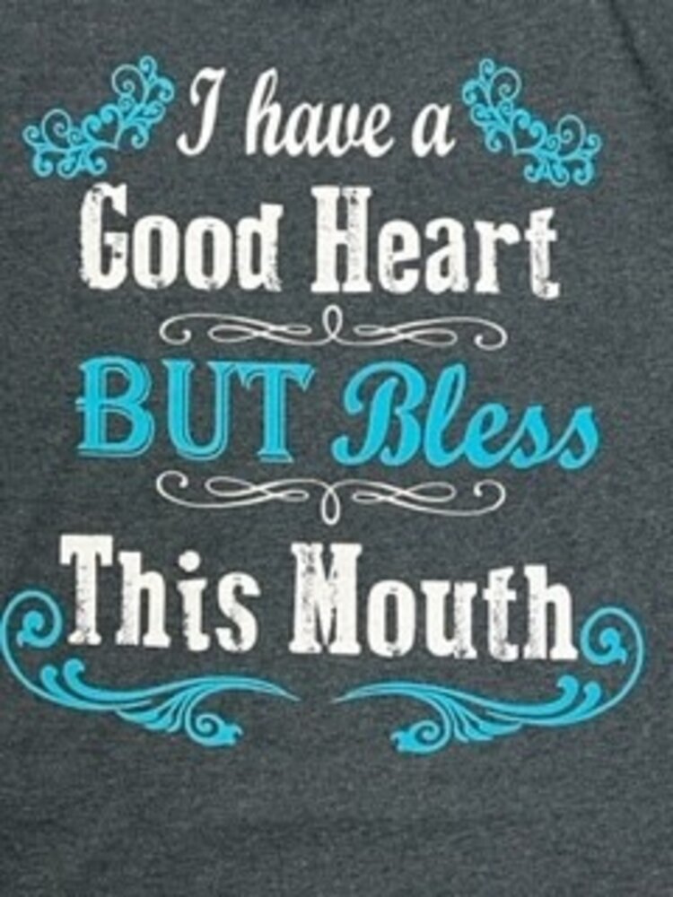 SOUTHERN ATTITUDE T-Shirt I Have A Good Heart Southern Attitude