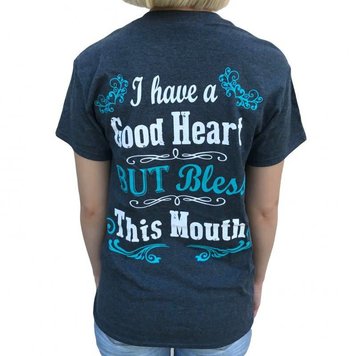 SOUTHERN ATTITUDE T-Shirt I Have A Good Heart Southern Attitude