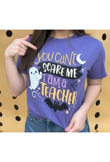 LATA You Can't Scare Me Teacher T-Shirt