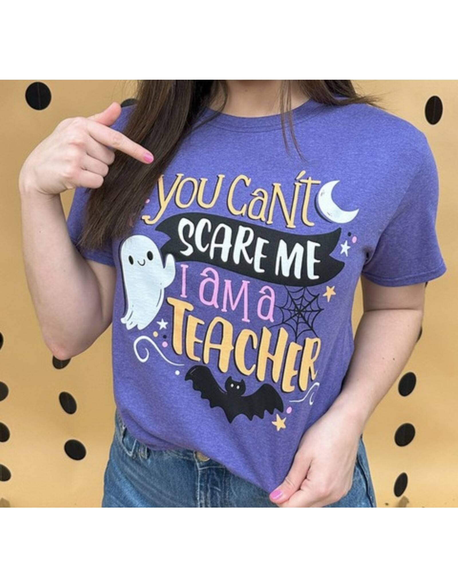 LATA You Can't Scare Me Teacher T-Shirt