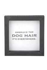 Santa Barbara Designs Petite Word Board - Embrace the Dog Hair