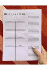 Santa Barbara Designs ‘Tired as a Mother’ notepad Santa Barbara Designs ‘Tired as a Mother’ notepad