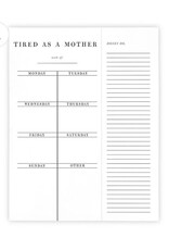 Santa Barbara Designs ‘Tired as a Mother’ notepad Santa Barbara Designs ‘Tired as a Mother’ notepad