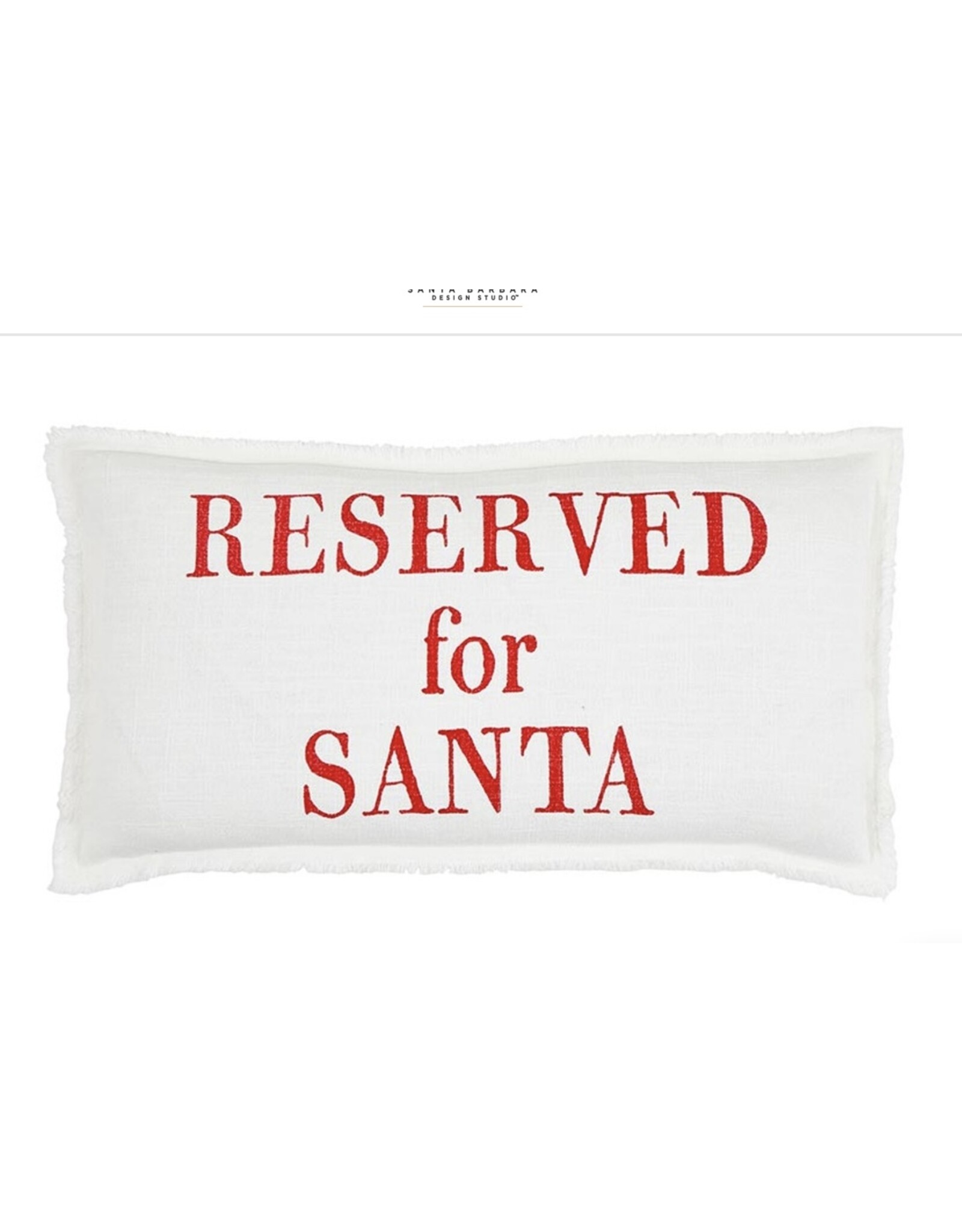 Santa Barbara Designs Reserved for Santa pillow