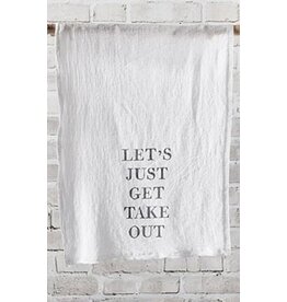 Santa Barbara Designs Tea Towel - Let's Just Get Takeout