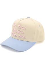 ‘you look like you love me’ baseball cap