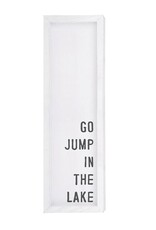 Go Jump In The Lake wood sign