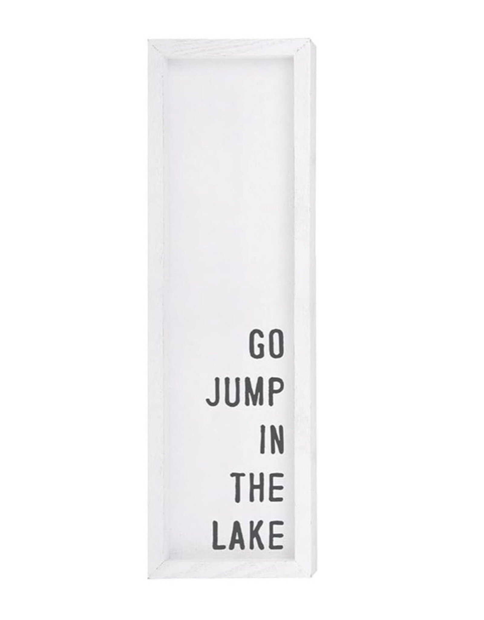 Go Jump In The Lake wood sign