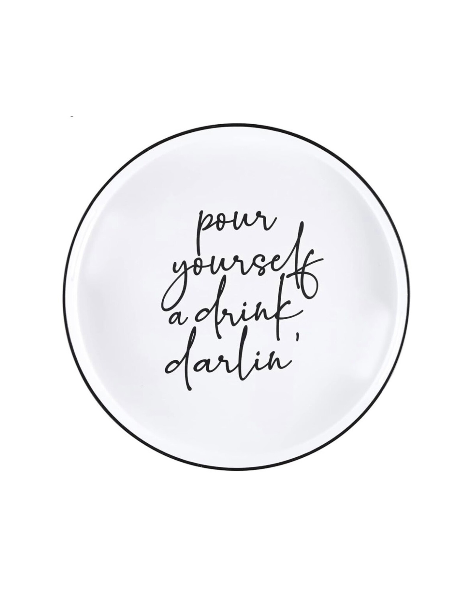 Santa Barbara Designs 'pour yourself a drink darlin' BAR TRAY