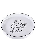 Santa Barbara Designs 'pour yourself a drink darlin' BAR TRAY