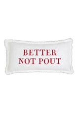 Santa Barbara Designs Better Not Pout Pillowcase