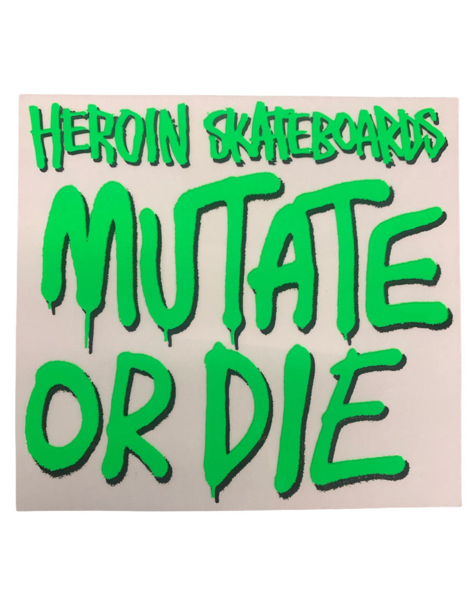 Heroin Heroin Sticker Mutate Or Die Green