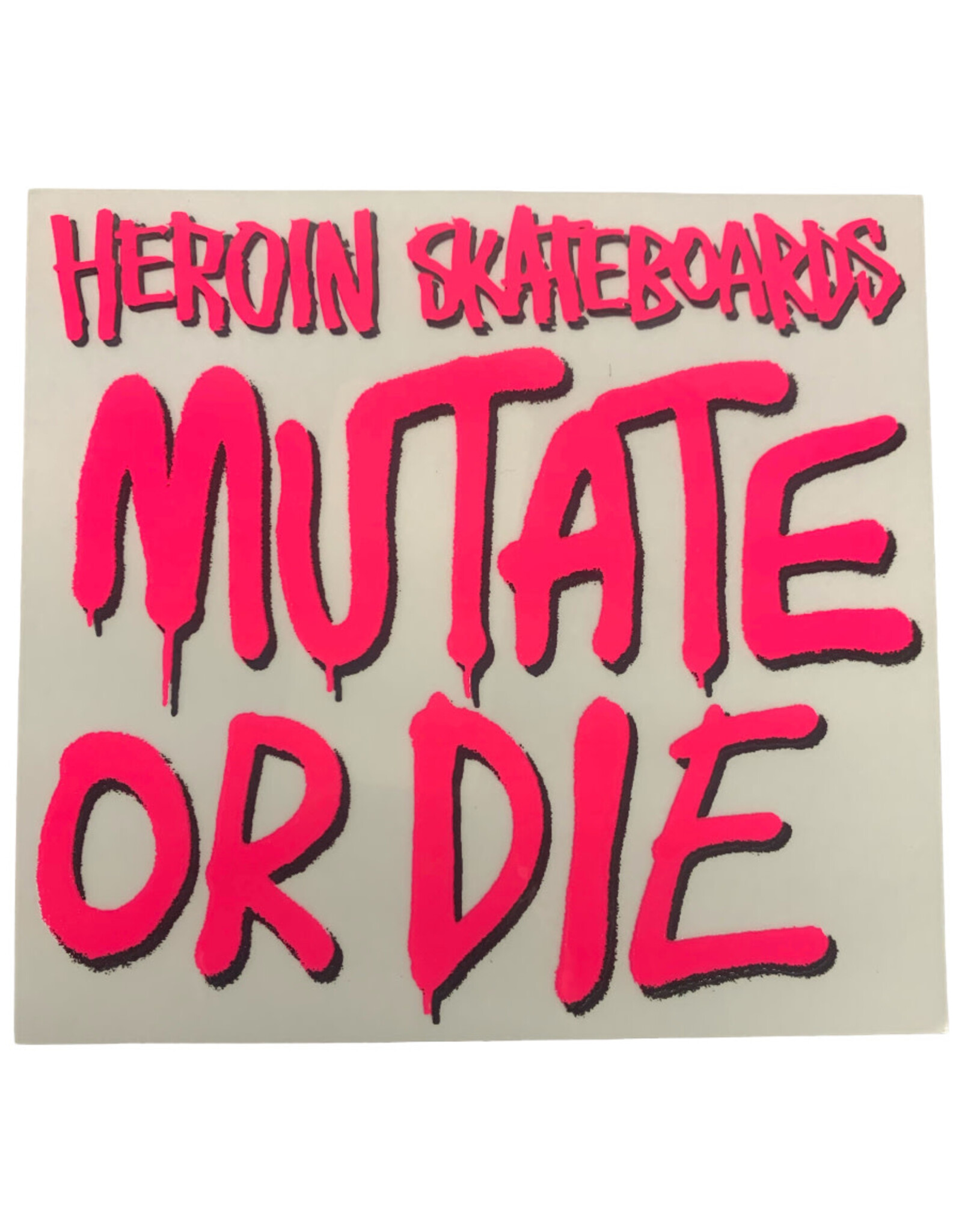 Heroin Heroin Sticker Mutate Or Die Pink