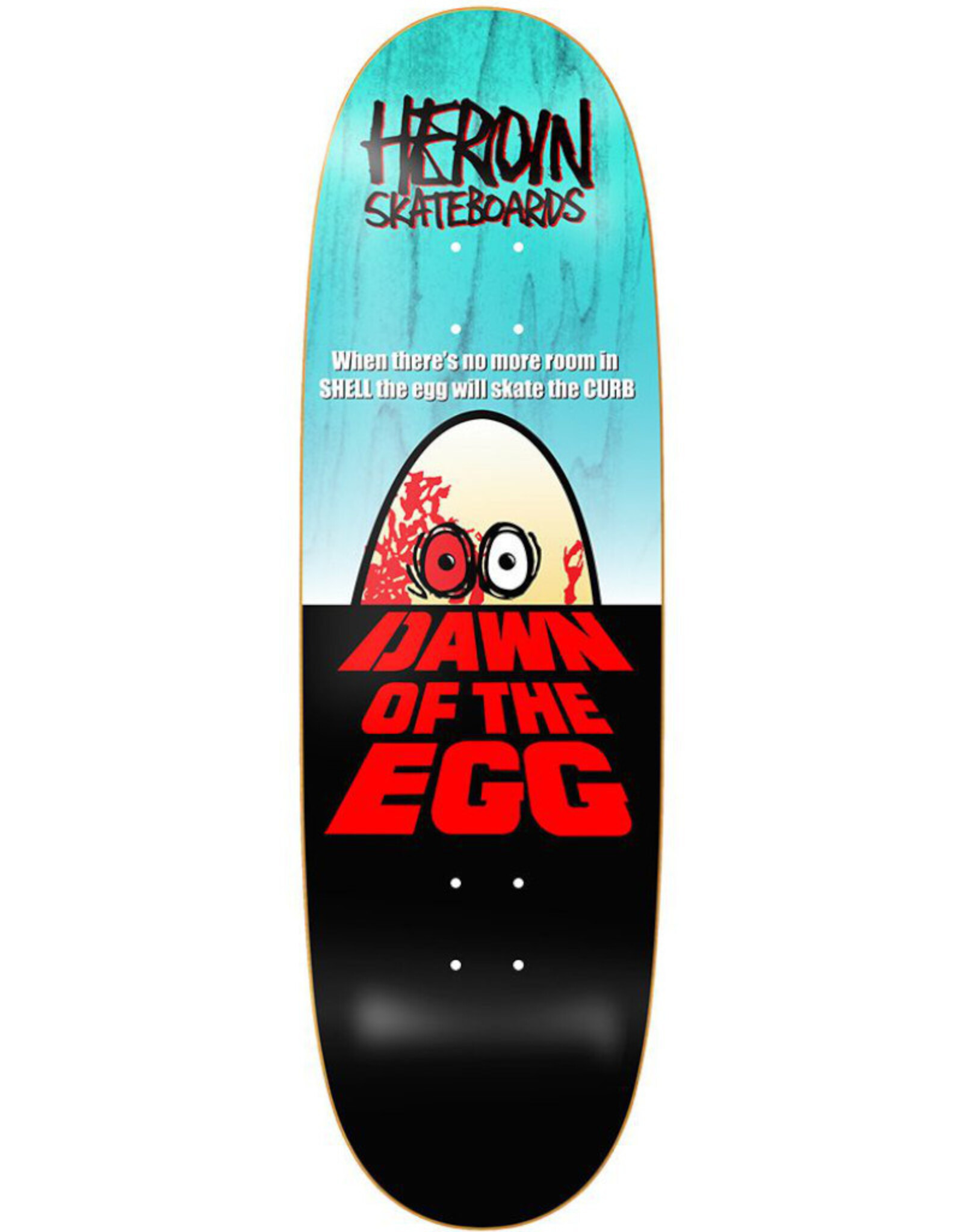 Heroin Heroin Deck Team Dawn Of The Egg  (9.4)