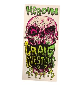 Heroin Heroin Sticker HO 25 Craig Questions