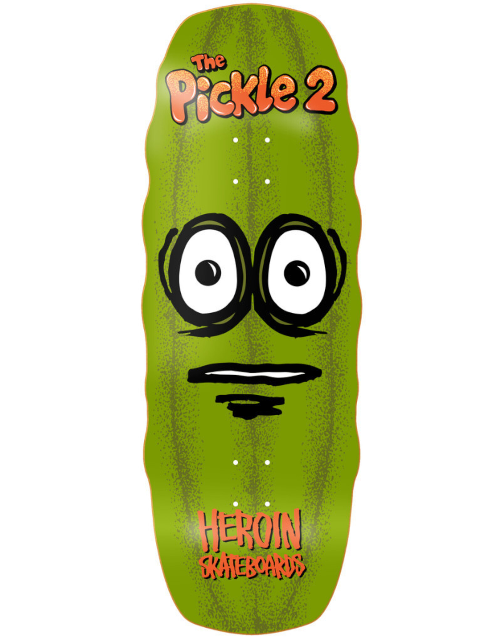 Heroin Heroin Deck Team The Pickle 2 (11.125)