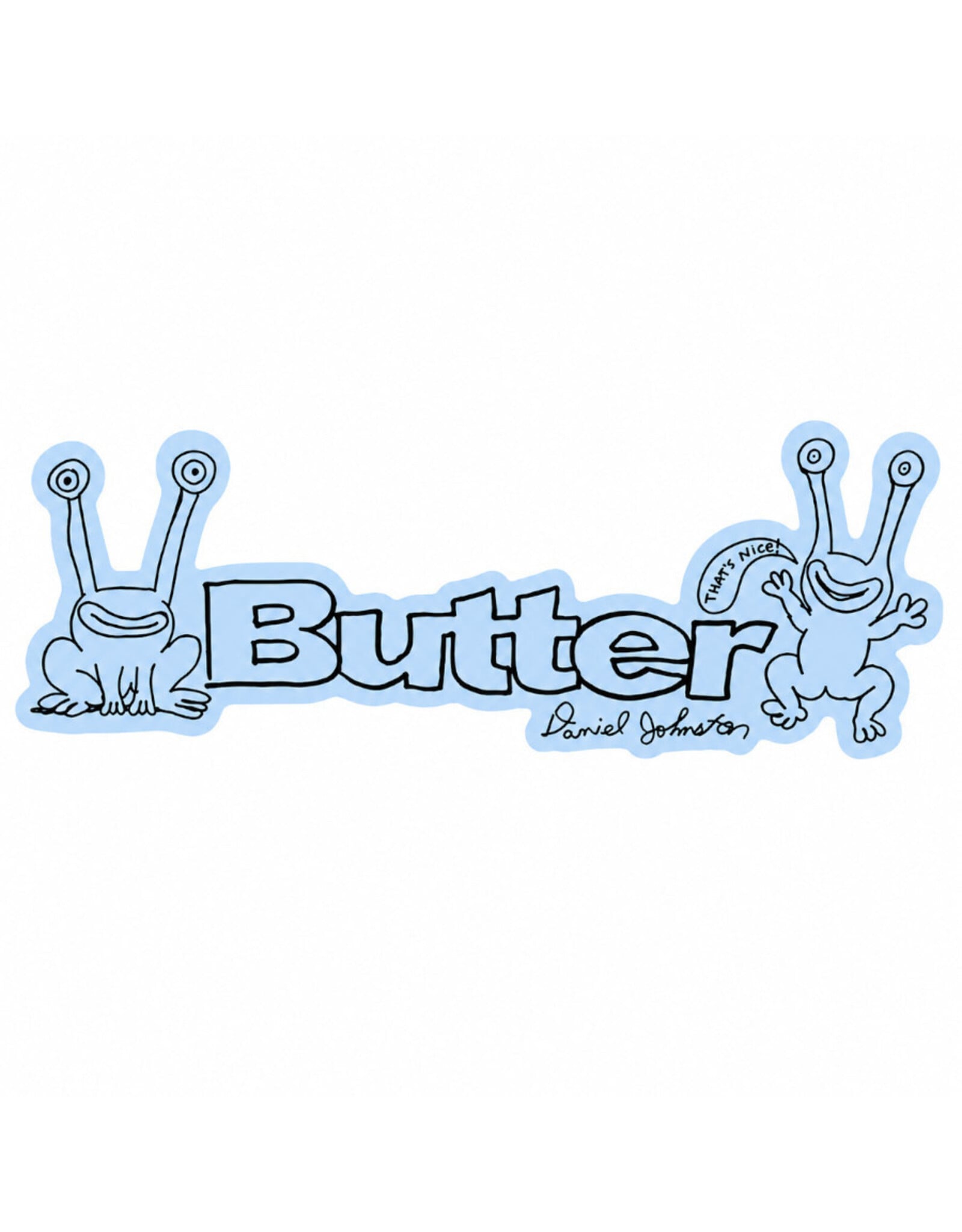 Butter Goods Butter Goods Sticker X Daniel Johnston That's Nice