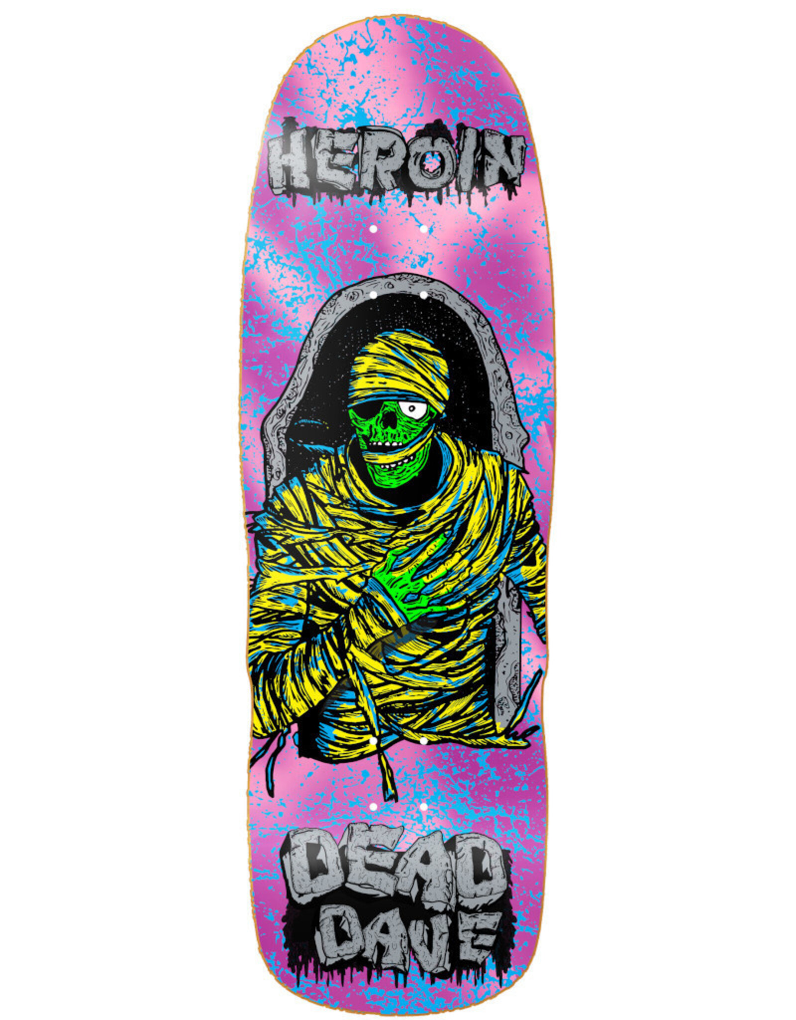 Heroin Heroin Deck Dead Dave KO2 Mummy (10.125)