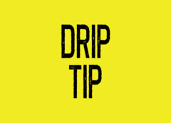Drip Tip