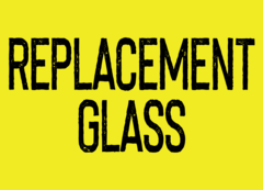 Replacement Glass