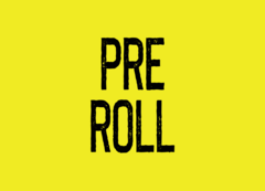 Pre Roll