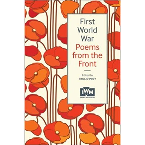 Imperial War Museums First World War Poems From The Front Imperial War Museums First World War Poems From The Front